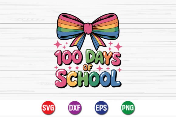 100 Days of School Bow SVG: Graphics for T-Shirt Designs