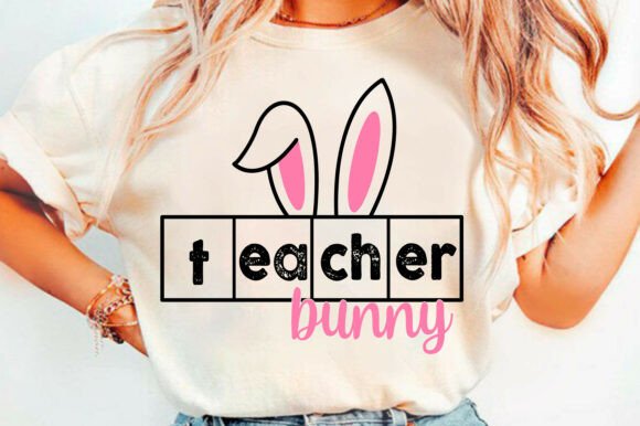 Easter Teacher Bunny SVG: Graphics for T-Shirt Designs