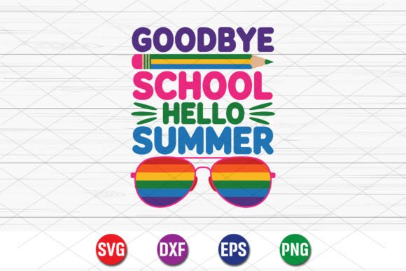 Goodbye School Hello Summer SVG for Graphics and T-Shirt Designs
