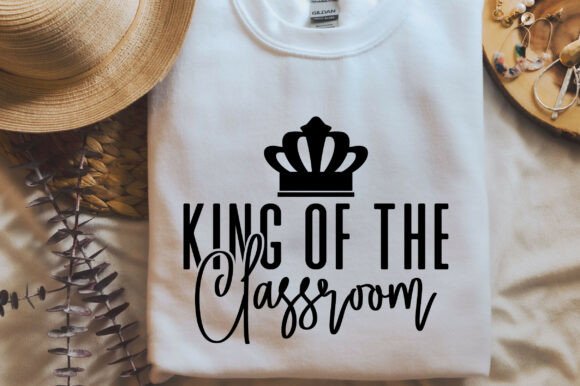 King of the Classroom Graphics for T-Shirt Designs