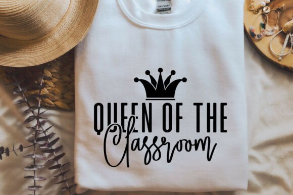 Queen of the Classroom Graphics for T-Shirt Designs