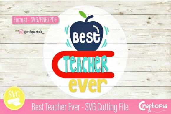 Reviewing the Best Teacher Ever SVG for Embroidery