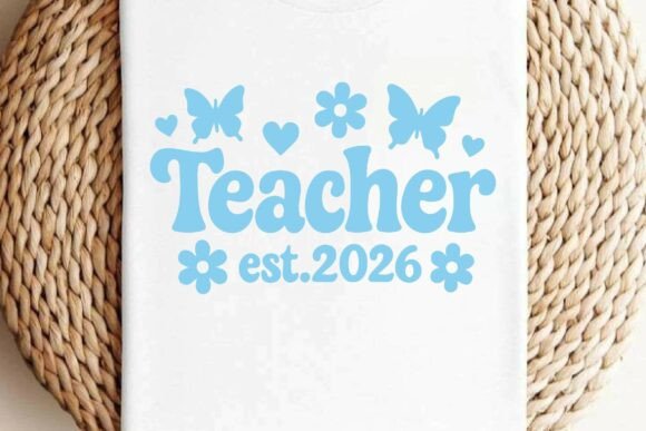 Teacher Est.2026 SVG: Graphics & Illustrations