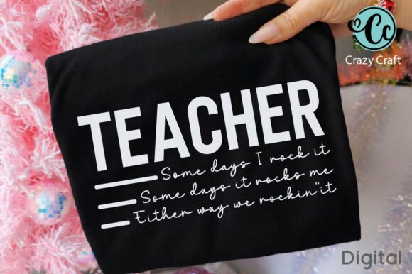 Teacher Some Days Rock: Graphics for T-Shirt Designs
