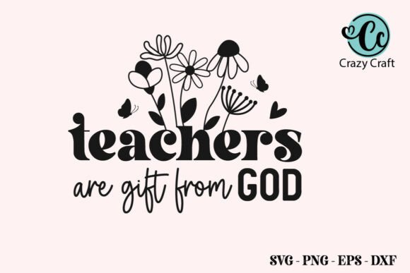 Teachers Gift from God Graphics for T-Shirt Designs